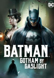 Batman Gotham by Gaslight แบทแมน: ก็อตแธมด้วยแสงตะเกียง 2018